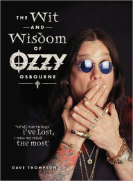 Title: Wit & Wisdom of Ozzy Osbourne (PagePerfect NOOK Book), Author: Dave Thompson