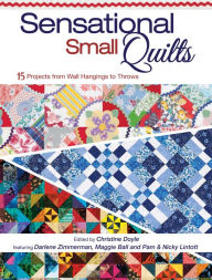 Title: Sensational Small Quilts, Author: Christine Doyle