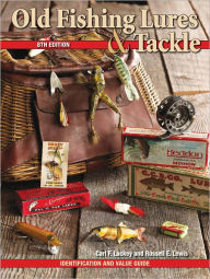 Title: Old fishing Lures & Tackle: Identification and Value Guide (PagePerfect NOOK Book), Author: Carl F. Luckey