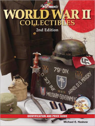 Title: Warman's World War II Collectibles: Identification and Price Guide (PagePerfect NOOK Book), Author: Michael E. Haskew