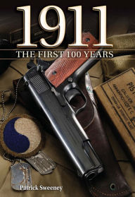 Title: 1911 The First 100 Years: The First 100 Years, Author: Patrick Sweeney