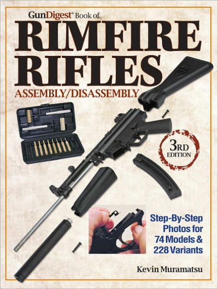 Gun Digest Book of Rimfire Rifles Assembly/Disassembly