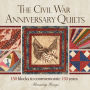 The Civil War Anniversary Quilts: 150 Blocks to Commemorate 150 Years