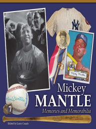 Title: Mickey Mantle - Memories and Memorabilia, Author: Larry Canale