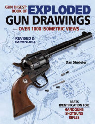 Title: Gun Digest Book of Exploded Gun Drawings, Author: Dan Shideler