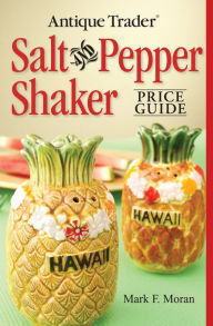 Title: Antique Trader Salt And Pepper Shaker Price Guide, Author: Mark F Moran