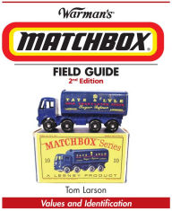 Title: Warman's Matchbox Field Guide: Values & Identification, Author: Tom Larson