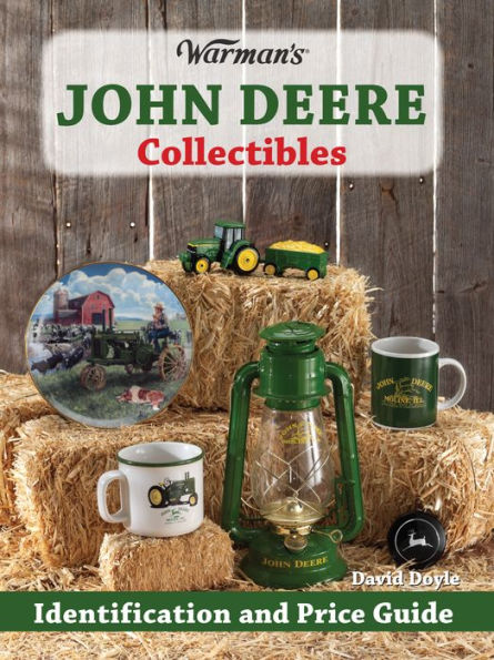 Warman's John Deere Collectibles: Identification and Price Guide