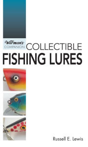 Title: Collectible Fishing Lures, Author: Russell E Lewis