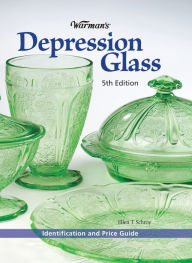 Title: Warman's Depression Glass: Identification and Value Guide, Author: Ellen T. Schroy