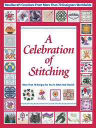 Title: Celebrations of Stitching, Author: Krause Publications