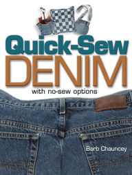 Title: Quick Sew Denim with No Sew Options, Author: Barb Chauncey