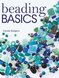 Title: Beading Basics, Author: Carole Rodgers