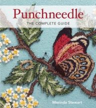 Title: Punchneedle The Complete Guide, Author: Marinda Stewart
