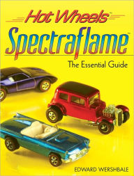 Title: Hot Wheels Spectraflame: The Essential Guide (PagePerfect NOOK Book), Author: Edward Wershbale