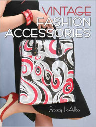 Title: Vintage Fashion Accessories (PagePerfect NOOK Book), Author: Stacy LoAlbo