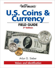 Title: Warman's U.S. Coins & Currency Field Guide (PagePerfect NOOK Book), Author: Arlyn G. Sieber