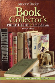 Title: Antique Trader Book Collector's Price Guide (PagePerfect NOOK Book), Author: Richard Russell