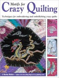 Title: Motifs for Crazy Quilting (PagePerfect NOOK Book), Author: J Marsha Michler