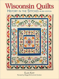 Title: Wisconsin Quilts: History In The Stitches (PagePerfect NOOK Book), Author: Ellen Kort