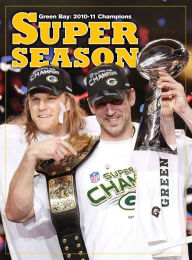 Title: A Super Season - Green Bay 2010-11 Champions, Author: KP Sports