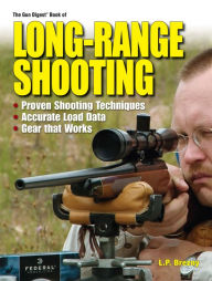 Title: The Gun Digest Book of Long-Range Shooting, Author: Lp Brezny