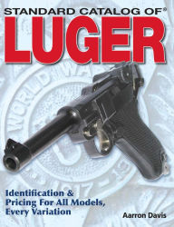 Title: Standard Catalog of Luger, Author: Aarron Davis
