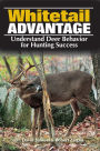 The Whitetail Advantage: Understanding Deer Behavior for Hunting Success