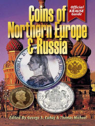 Title: Coins of Northern Europe & Russia, Author: George Cuhaj