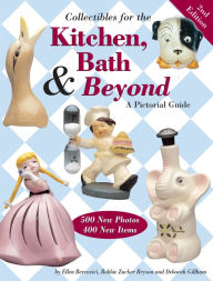 Title: Collectibles for the Kitchen, Bath & Beyond: A Pictorial Guide, Author: Ellen Bercovici