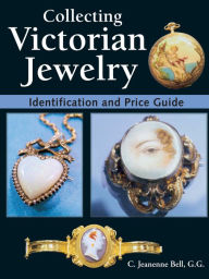 Title: Collecting Victorian Jewelry: Identification and Price Guide, Author: Jeanenne Bell