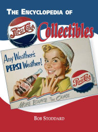 Title: Encyclopedia of Pepsi-Cola Collectibles, Author: Stoddard