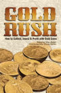 Gold Rush: How to Collect, Invest and Profit With Gold Coins