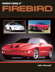 Title: Standard Catalog of Firebird 1967-2002, Author: John Gunnell