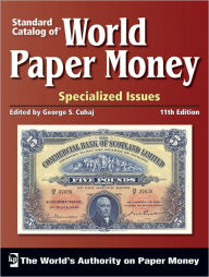 Title: Standard Catalog of World Paper Money, Specialized Issues, Author: George S. Cuhaj