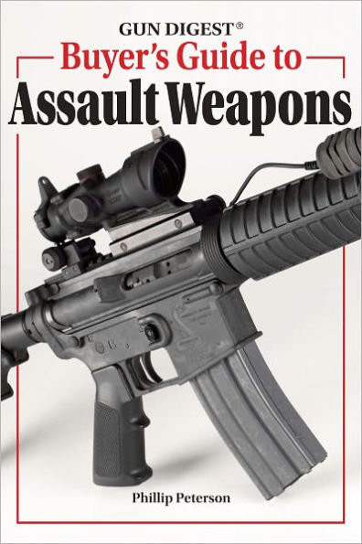 Gun Digest Buyer's Guide to Assault Weapons (PagePerfect NOOK Book)