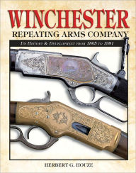 Title: Winchester Repeating Arms Company, Author: Herb Houze