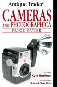 Title: Antique Trader Cameras and Photographica Price Guide (PagePerfect NOOK Book), Author: Kyle Husfloen