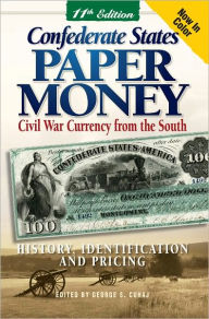 Title: Confederate States Paper Money: Civil War Currency from the South (PagePerfect NOOK Book), Author: Arlie R Slabaugh