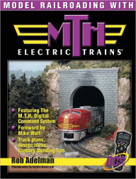 Title: Model Railroading with M.T.H. Electric Trains (PagePerfect NOOK Book), Author: Adelman