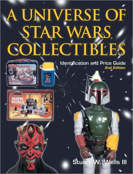 Universe of Star Wars Collectibles: Identification and Price Guide, 2nd Edition (PagePerfect NOOK Book)