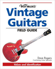 Title: Warman's Vintage Guitars Field Guide: Values and Identification (PagePerfect NOOK Book), Author: Dave Rogers