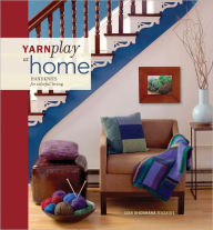 Title: YarnPlay at Home: Handknits for Colorful Living (PagePerfect NOOK Book), Author: Lisa Shobhana Mason