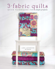 Title: 3-Fabric Quilts: Quick Techniques for Simple Projects, Author: Leni Levenson Wiener