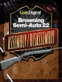 Gun Digest Browning Semi-Auto 22 Assembly/Disassembly Instructions