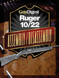Title: Gun Digest Ruger 10/22 Assembly/Disassembly Instructions, Author: Kevin Muramatsu