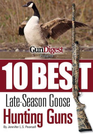 Title: Gun Digest Presents 10 Best Late-Season Goose Guns: We have the hottest shotguns to take on the wariest late-season honkers, plus ammo, accessories, tips, and more., Author: Jennifer Pearsall