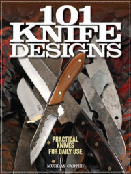 Free downloading books for kindle 101 Knife Designs: Practical Knives for Daily Use FB2 iBook 9781440233838 (English literature)