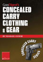 Gun Digest's Concealed Carry Clothing & Gear eShort: Comfortable concealed carry clothing - the best CCW shirts, jackets, pants & more for men and women.