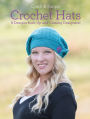 Quick & Simple Crochet Hats: 8 Designs from Up-and-Coming Designers!